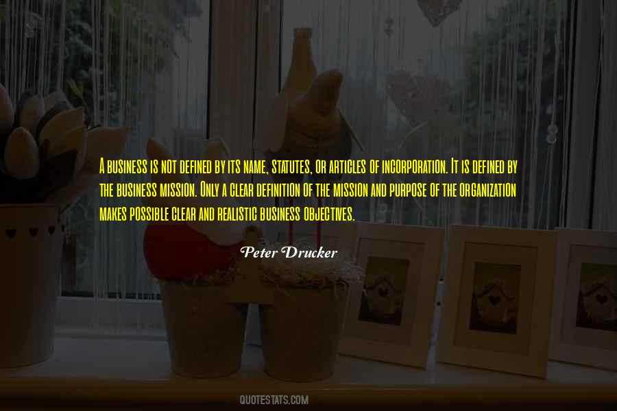 Quotes About The Purpose Of A Business #1097756