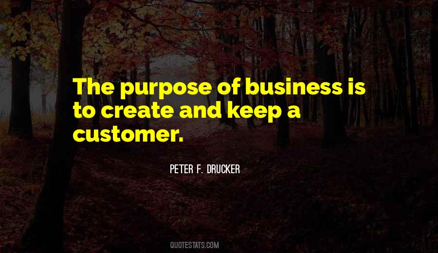Quotes About The Purpose Of A Business #1677424