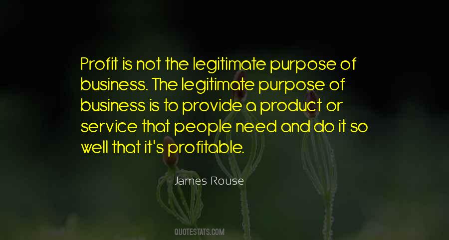 Quotes About The Purpose Of A Business #1830796