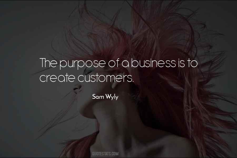 Quotes About The Purpose Of A Business #706135