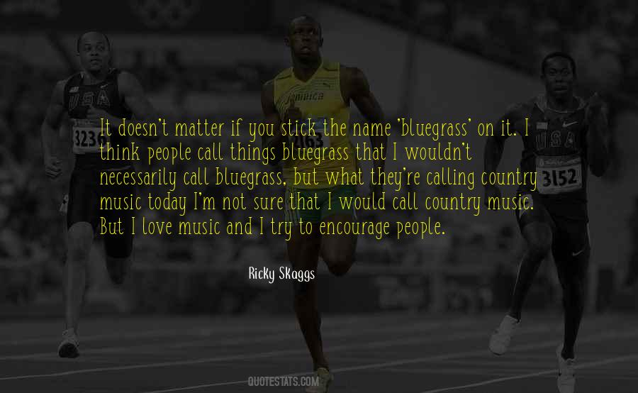 Encourage Someone Today Quotes #500468