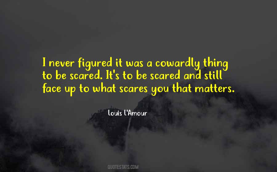 Never Be Scared Quotes #1112228