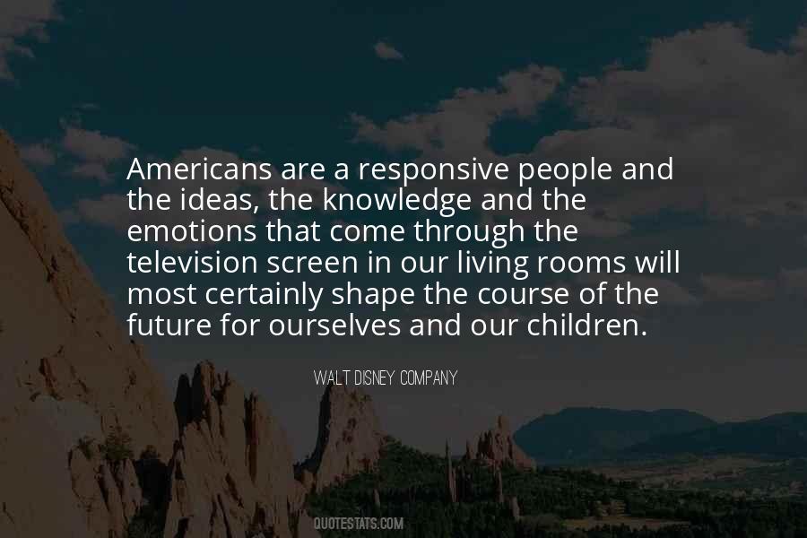 Our Children Are Our Future Quotes #1310678