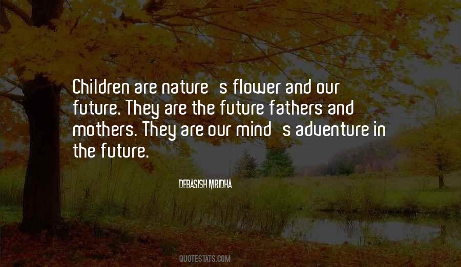 Our Children Are Our Future Quotes #1324662