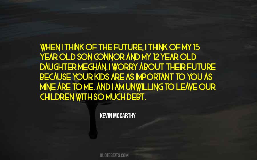 Our Children Are Our Future Quotes #1504957