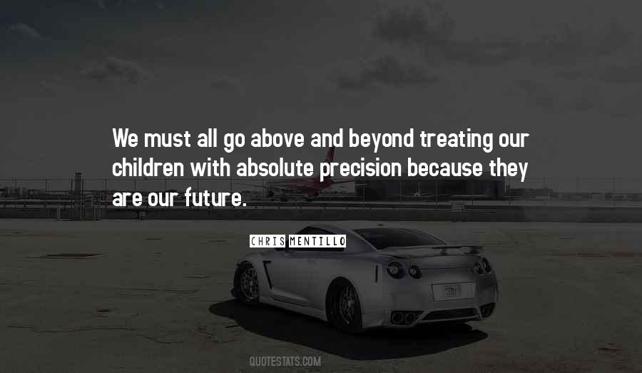 Our Children Are Our Future Quotes #1804852