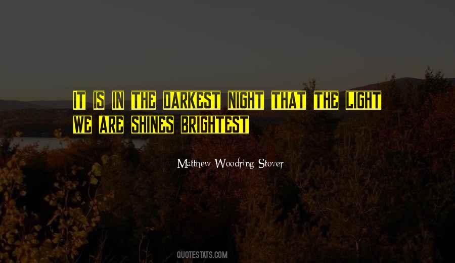 In The Darkest Night Quotes #1225106