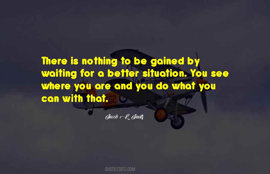 You Do What You Can Quotes #1822064