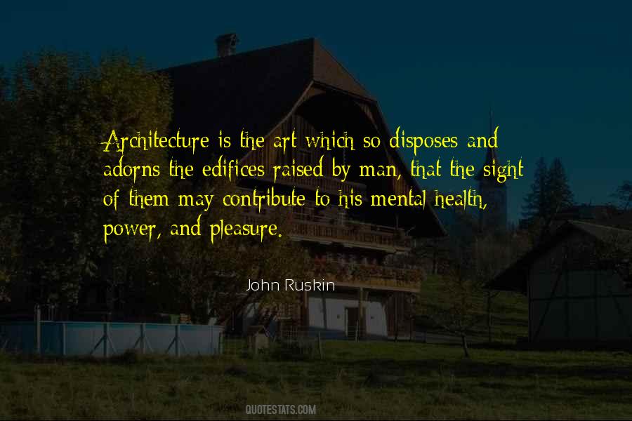 Quotes About The Art Of Architecture #1680328