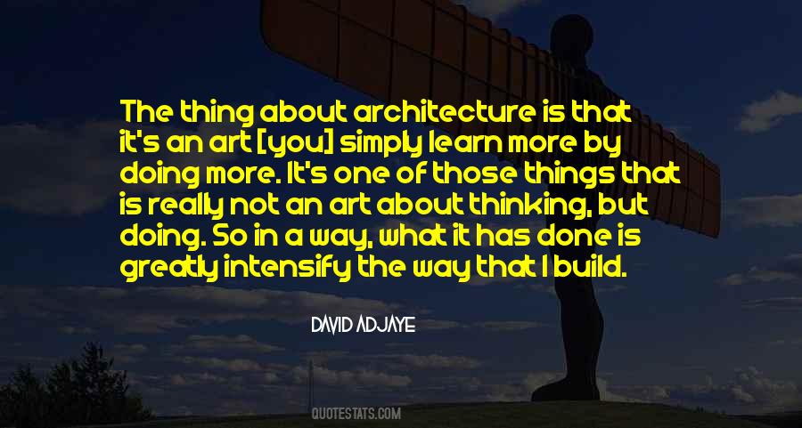 Quotes About The Art Of Architecture #453156