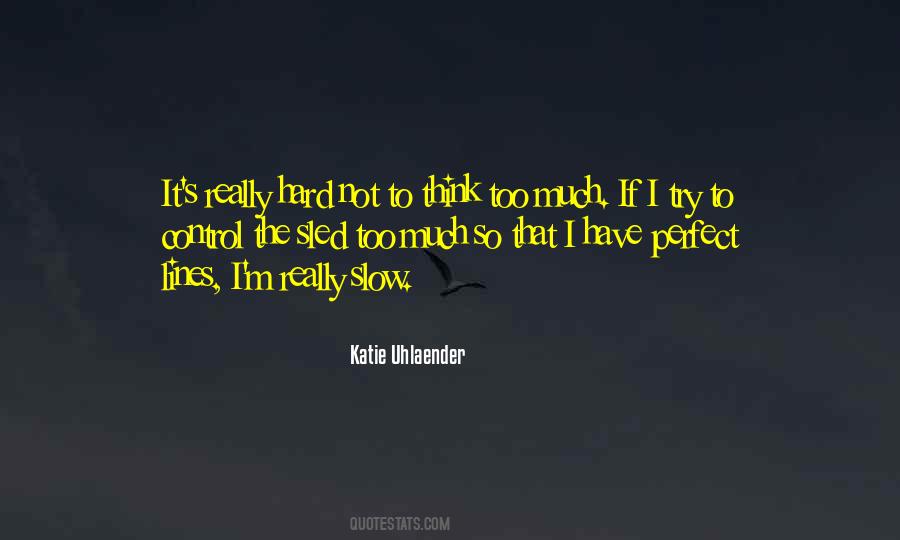 Too Much Control Quotes #626860