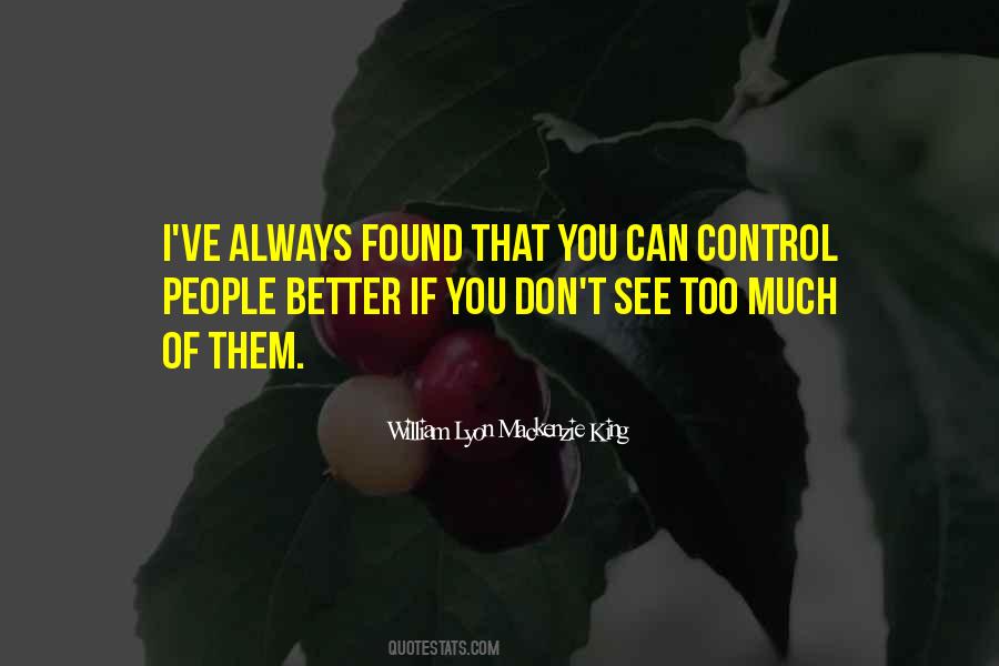 Too Much Control Quotes #730600