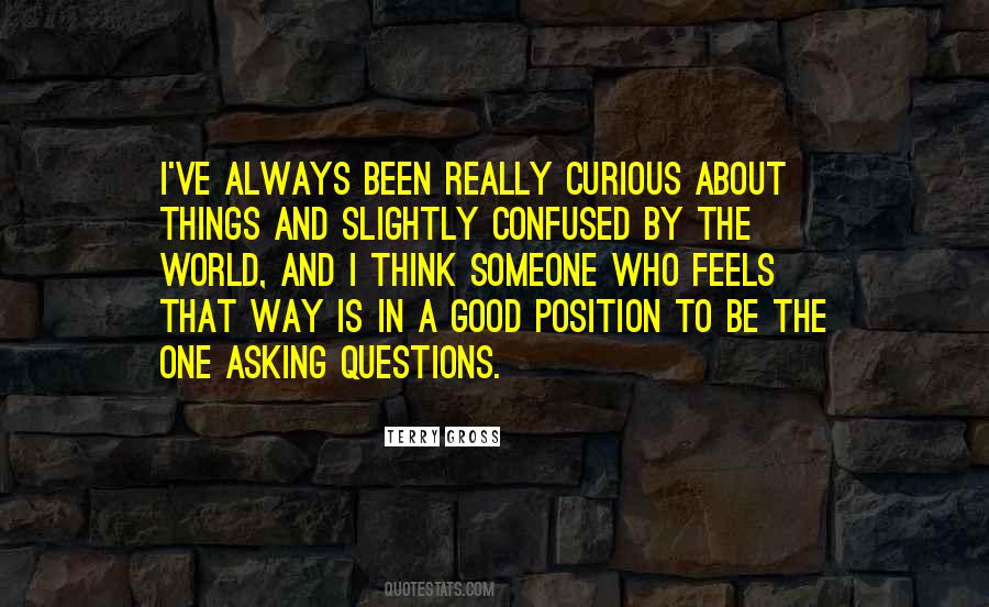 Always Be Curious Quotes #1120269