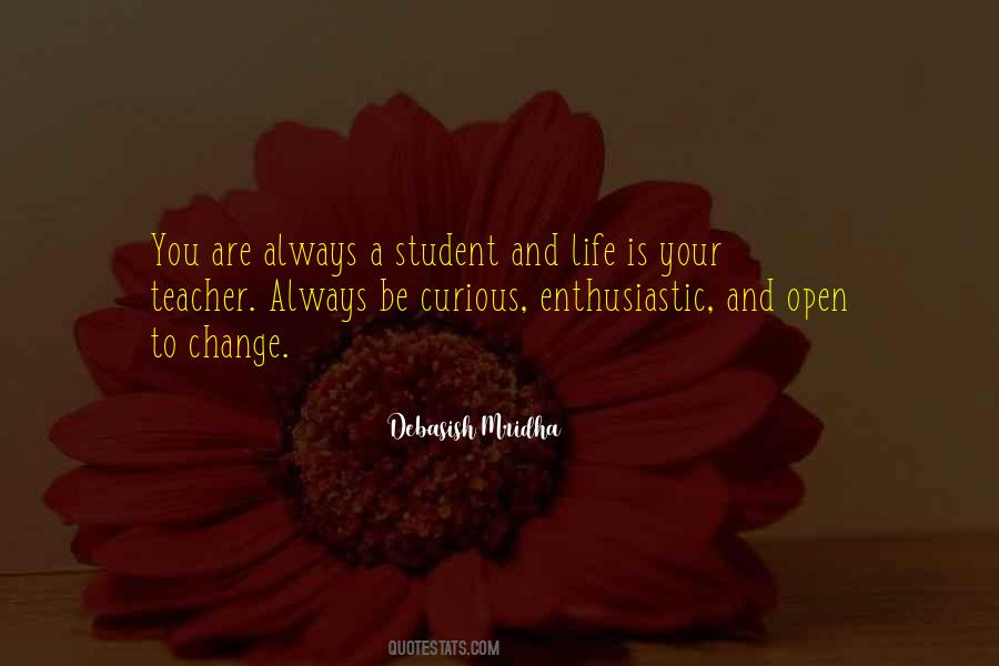 Always Be Curious Quotes #423725