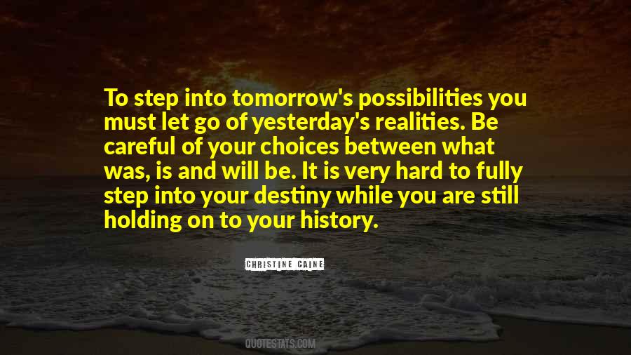 Yesterday Is History Tomorrow Is Quotes #1671991