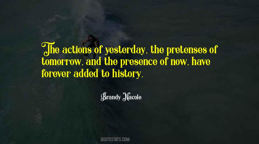 Yesterday Is History Tomorrow Is Quotes #427879