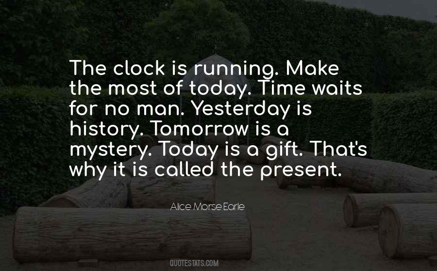 Yesterday Is History Tomorrow Is Quotes #753486