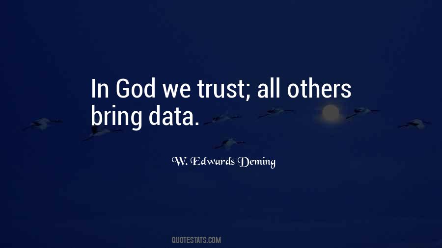 In God We Trust All Others Bring Data Quotes #138974 In God We Trust All Others Bring Data Quotes #138974