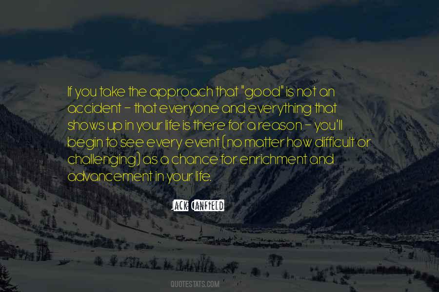 Everyone Is In Your Life For A Reason Quotes #1824543