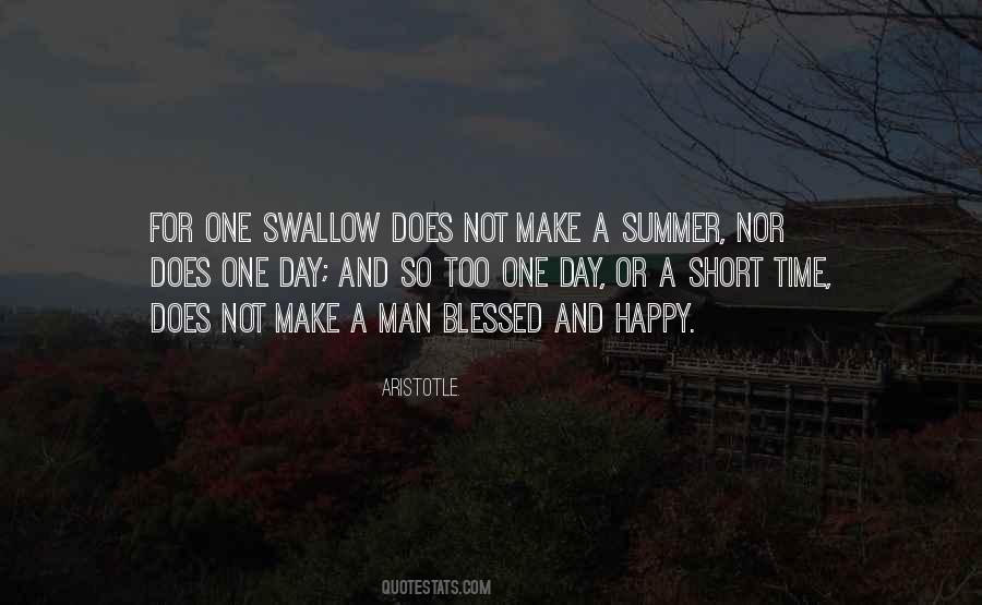 One Swallow Does Not A Summer Make Quotes #1499192