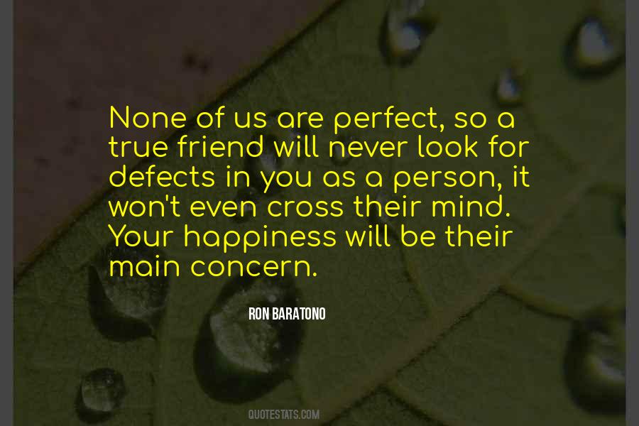 Too Perfect To Be True Quotes #1581363