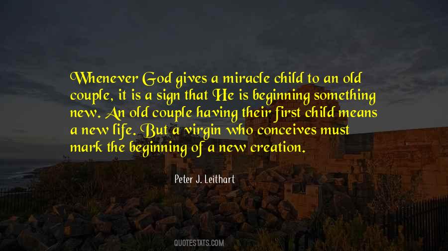 Miracle Of New Life Quotes #1410481