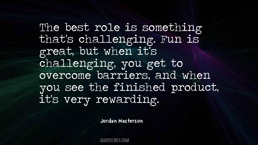 Challenging But Rewarding Quotes #102001