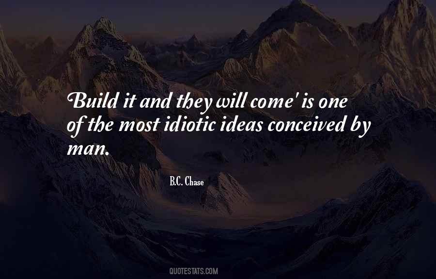 Build And They Will Come Quotes #1119957