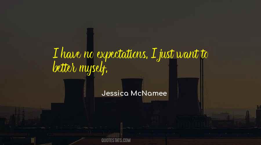 Better Myself Quotes #1409893