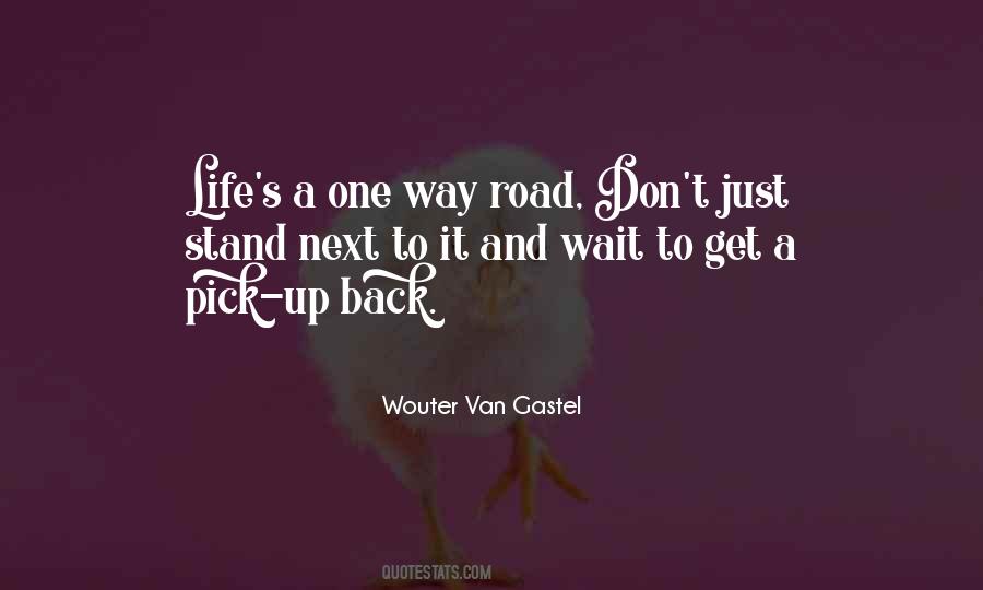 Road To Life Quotes #1437901