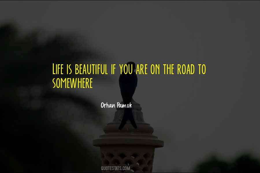 Road To Life Quotes #45876