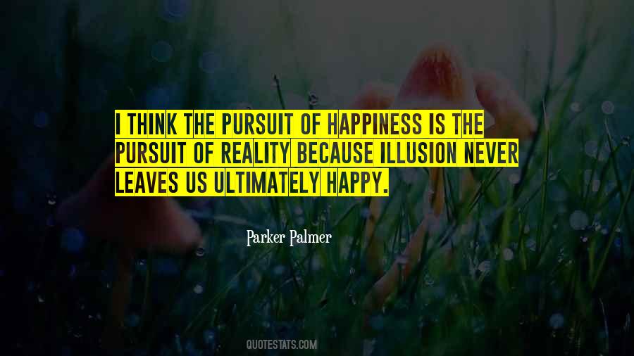 Illusion Of Happiness Quotes #55720