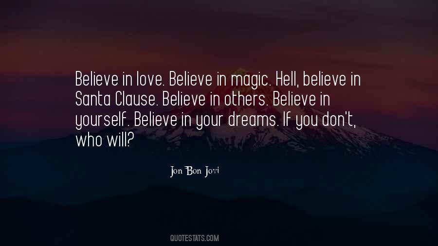 Who Believe In Your Dreams Quotes #1508084