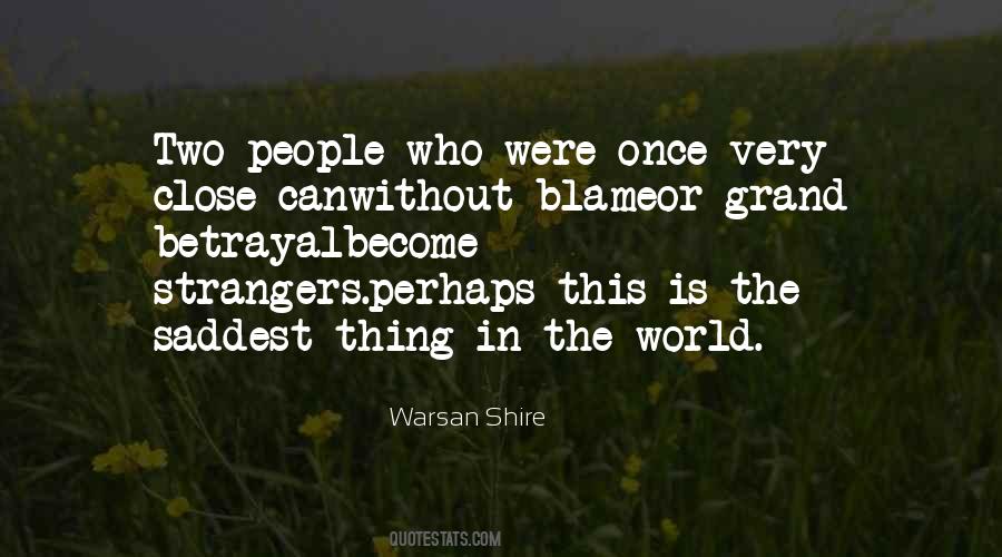 Saddest Thing In The World Quotes #542342