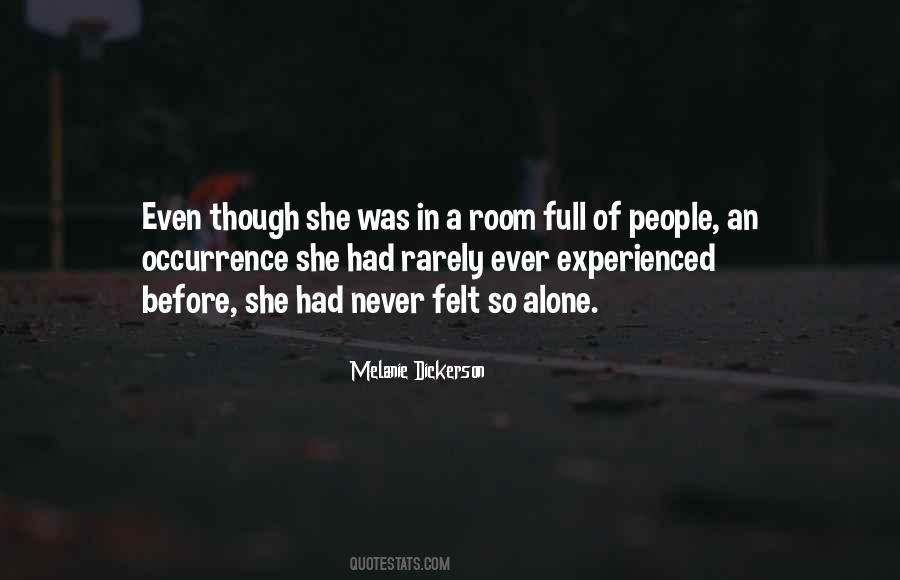 Never Felt So Alone Quotes #691688