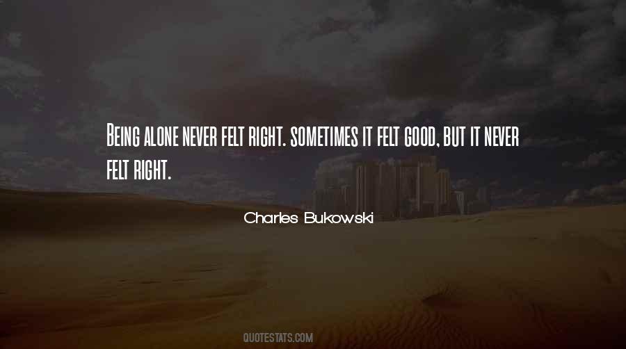 Never Felt So Alone Quotes #784628
