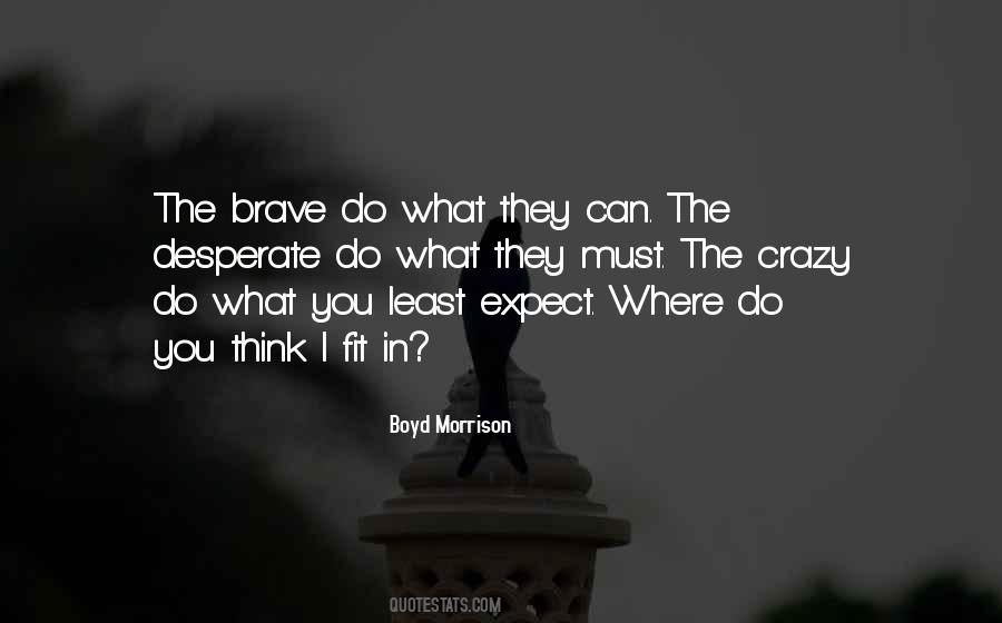 The Brave Quotes #1079527