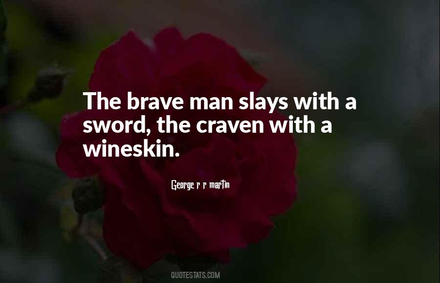 The Brave Quotes #1233231