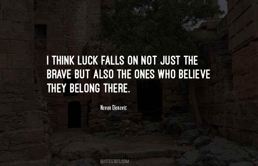 The Brave Quotes #1252931