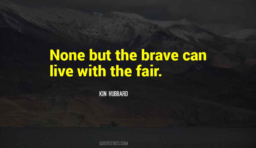 The Brave Quotes #1343488