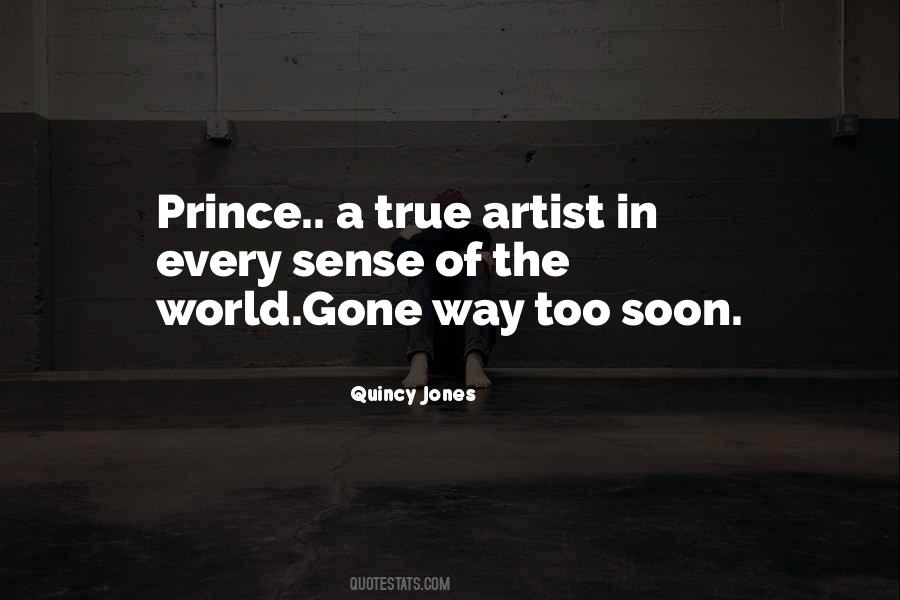 Gone Way Too Soon Quotes #470280