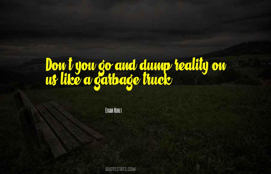 Garbage Dump Quotes #1785988