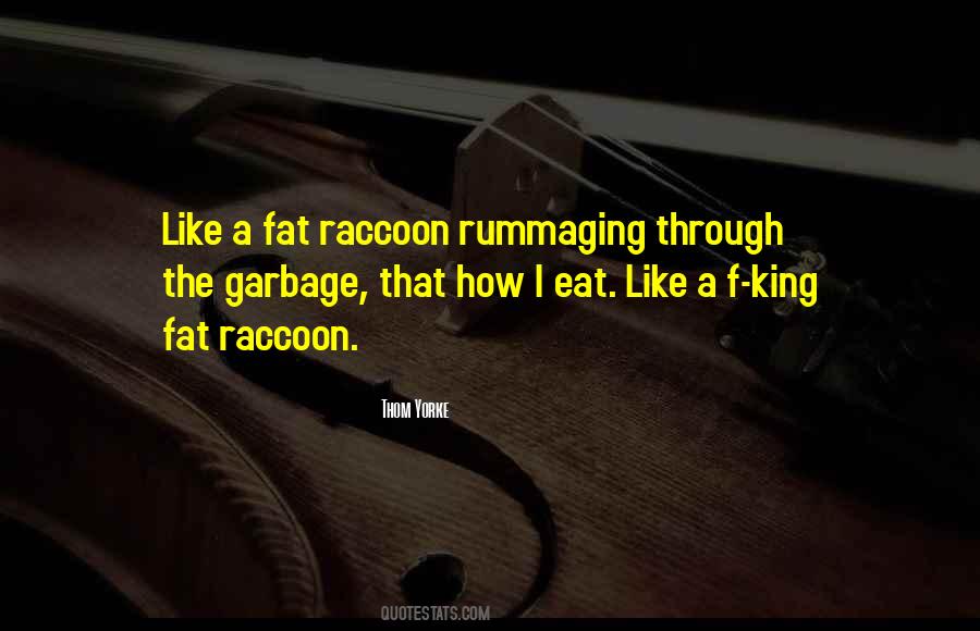 Garbage King Quotes #990933