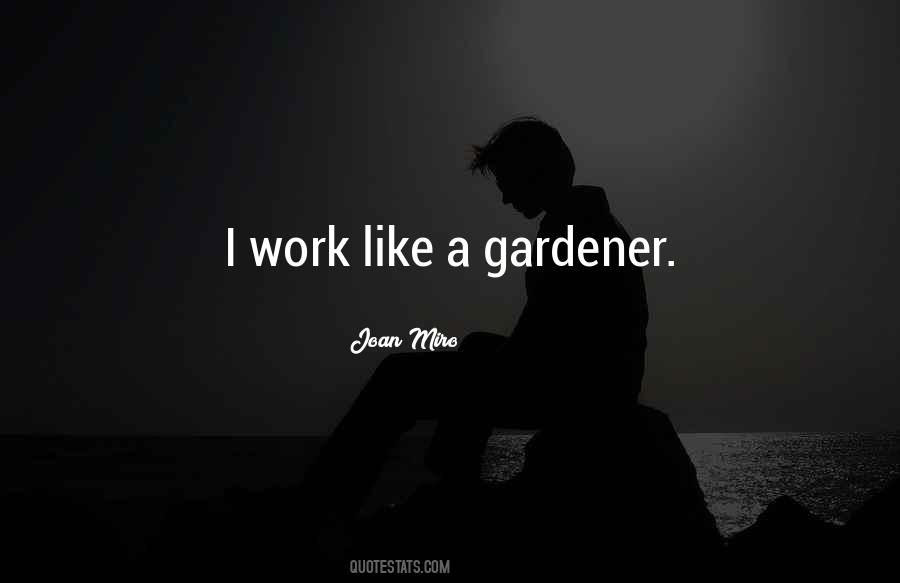 Quotes About A Gardener #1194301