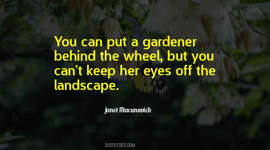 Quotes About A Gardener #1315204