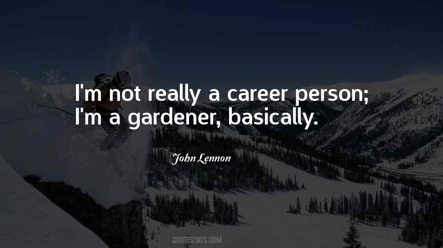 Quotes About A Gardener #1472947