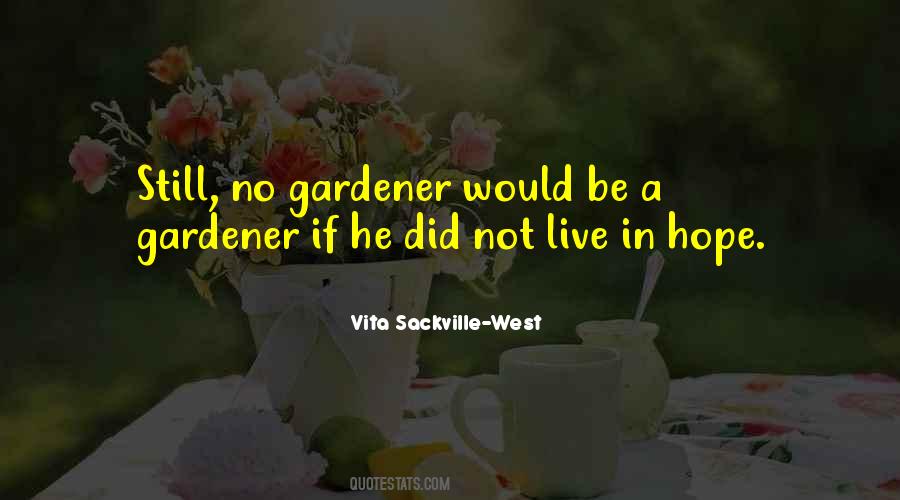 Quotes About A Gardener #764048