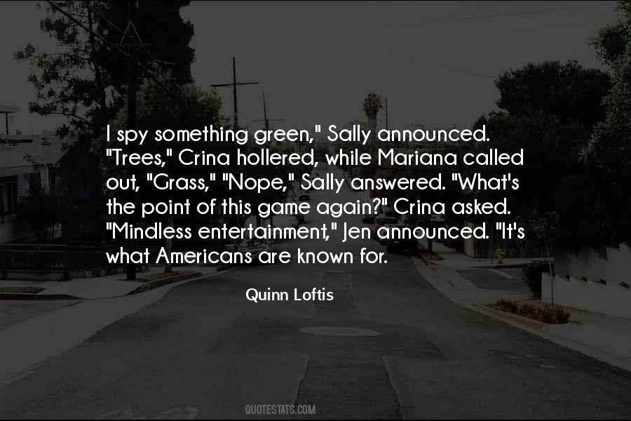 Green Green Grass Quotes #1603480