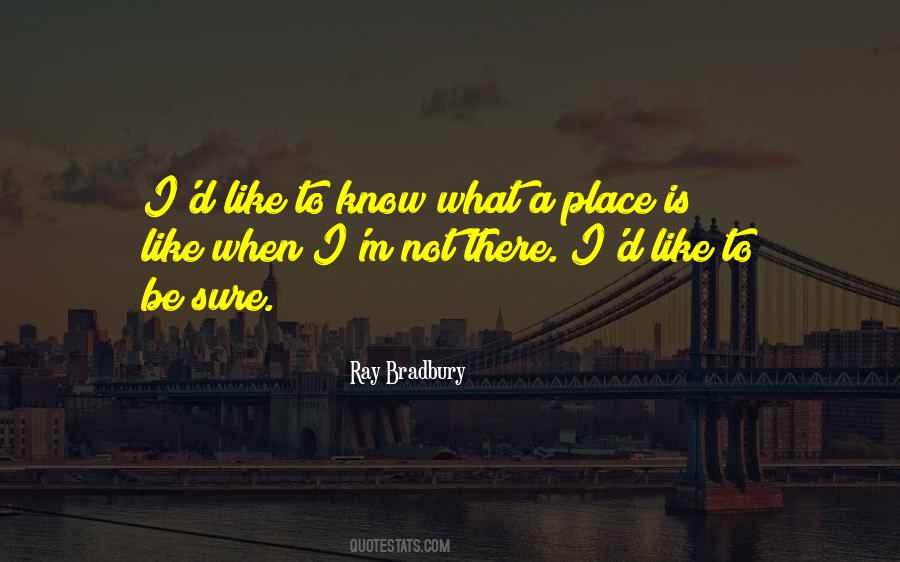What A Place Quotes #1460041