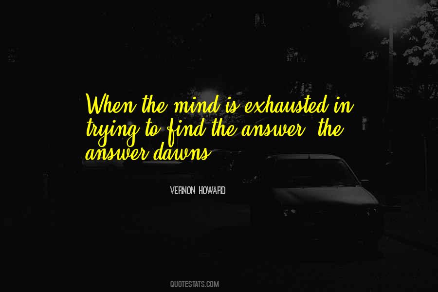 Exhausted From Trying Quotes #353923